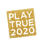 PLAY TRUE2020